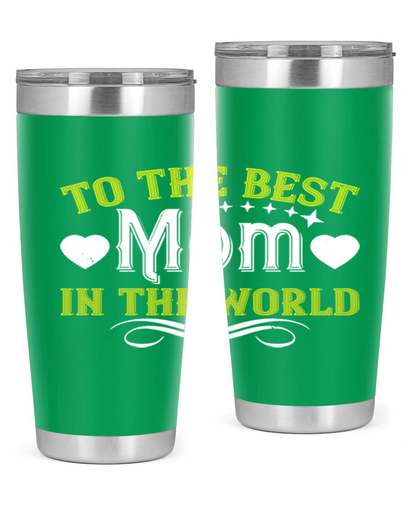 to the best mom in the world 32#- mom- Tumbler