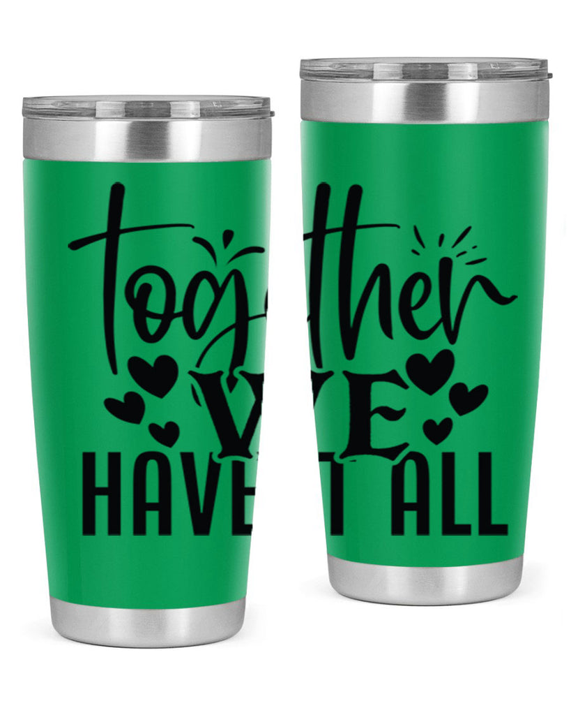 together we have it all 16#- family- Tumbler