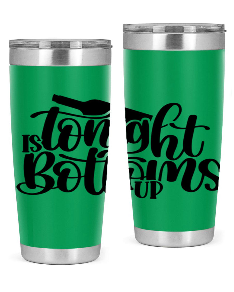 tonight is bottoms up 26#- wine- Tumbler