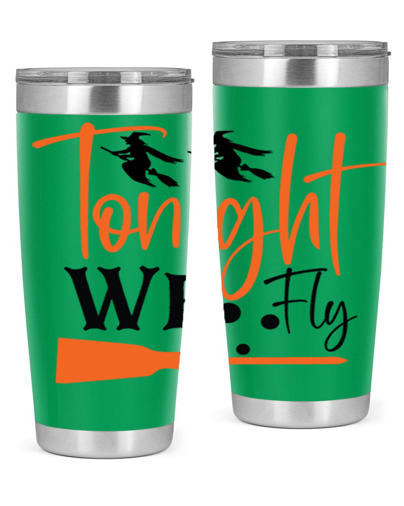 tonight we fly 105#- halloween- Tumbler