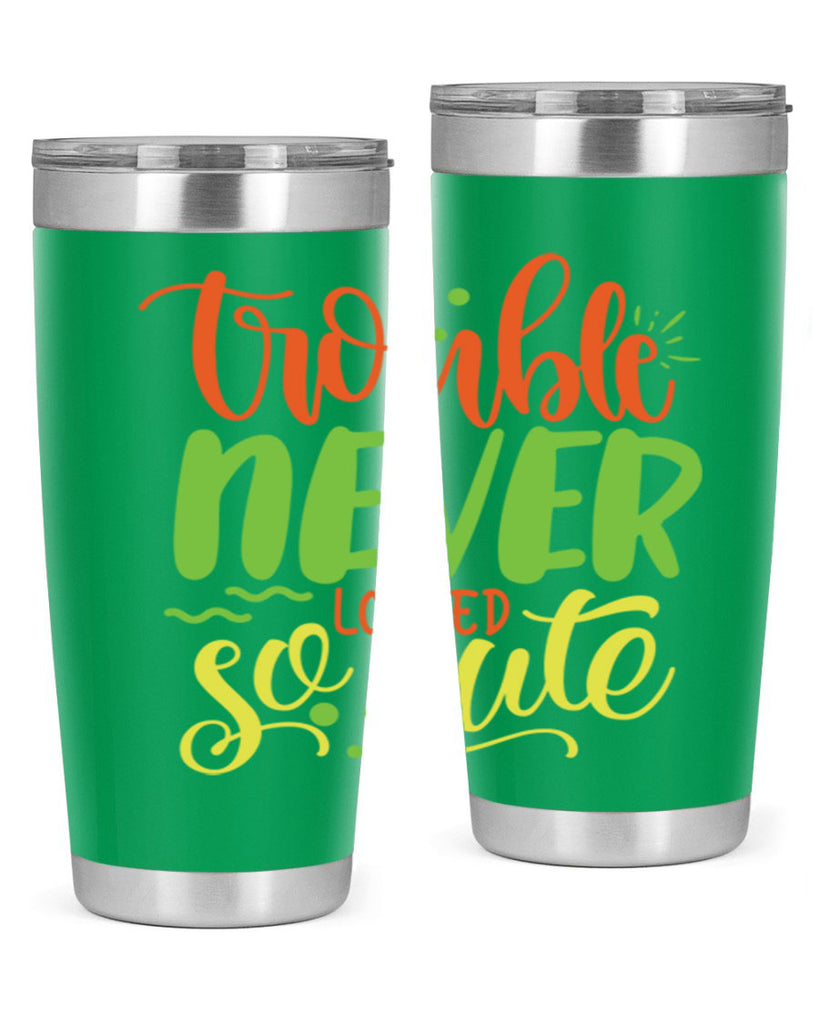 trouble never looked so cute 361#- mom- Tumbler