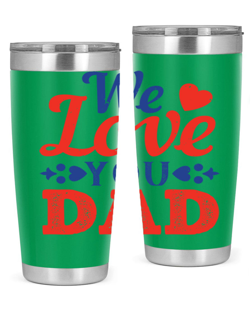 we love you dad 157#- fathers day- Tumbler