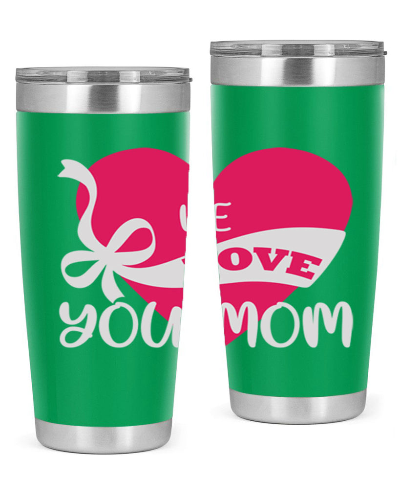 we love you mom 26#- mom- Tumbler