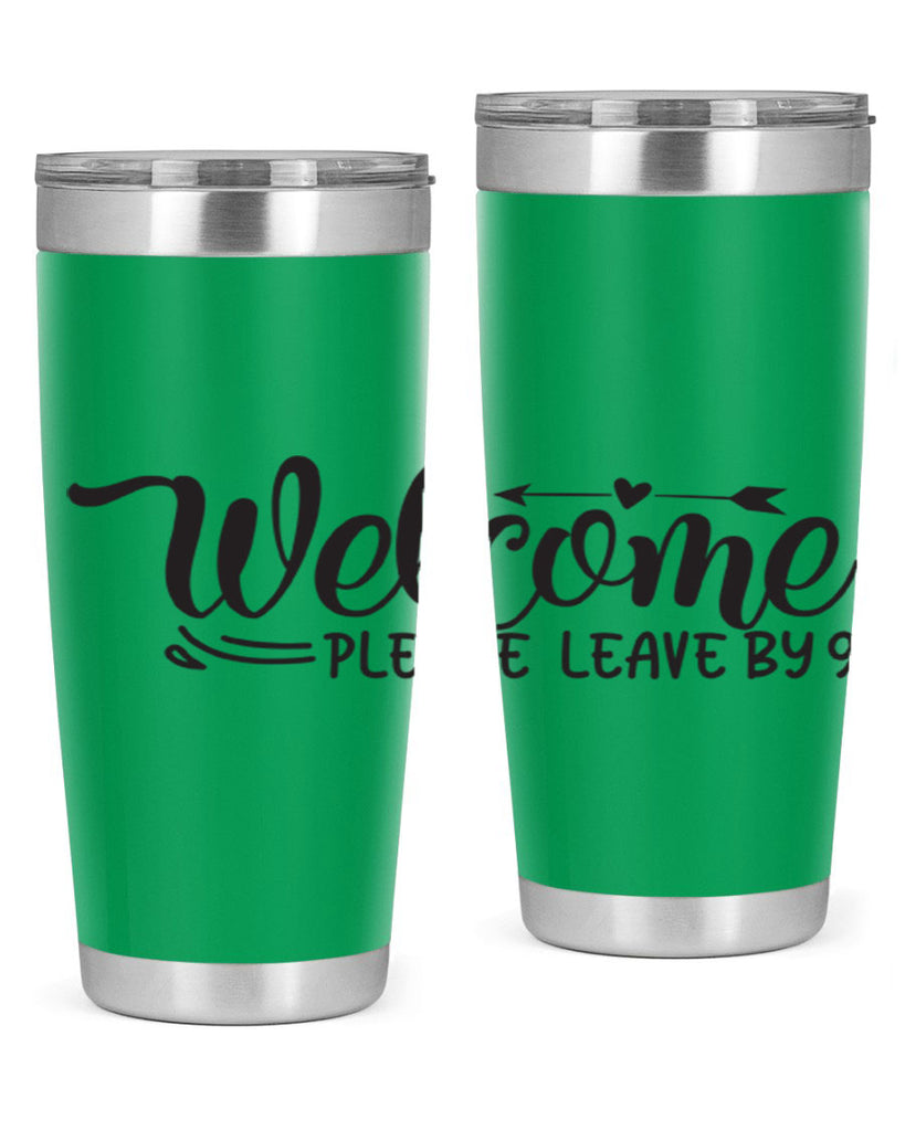 welcome please leave by 48#- home- Tumbler