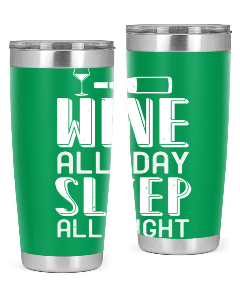 wine all day sleep all night 108#- wine- Tumbler