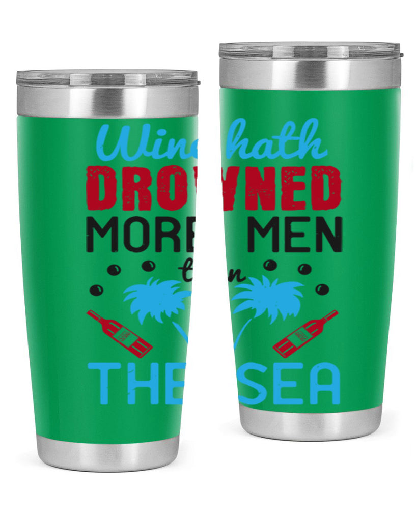 wine hath drowned more men than the sea 107#- wine- Tumbler