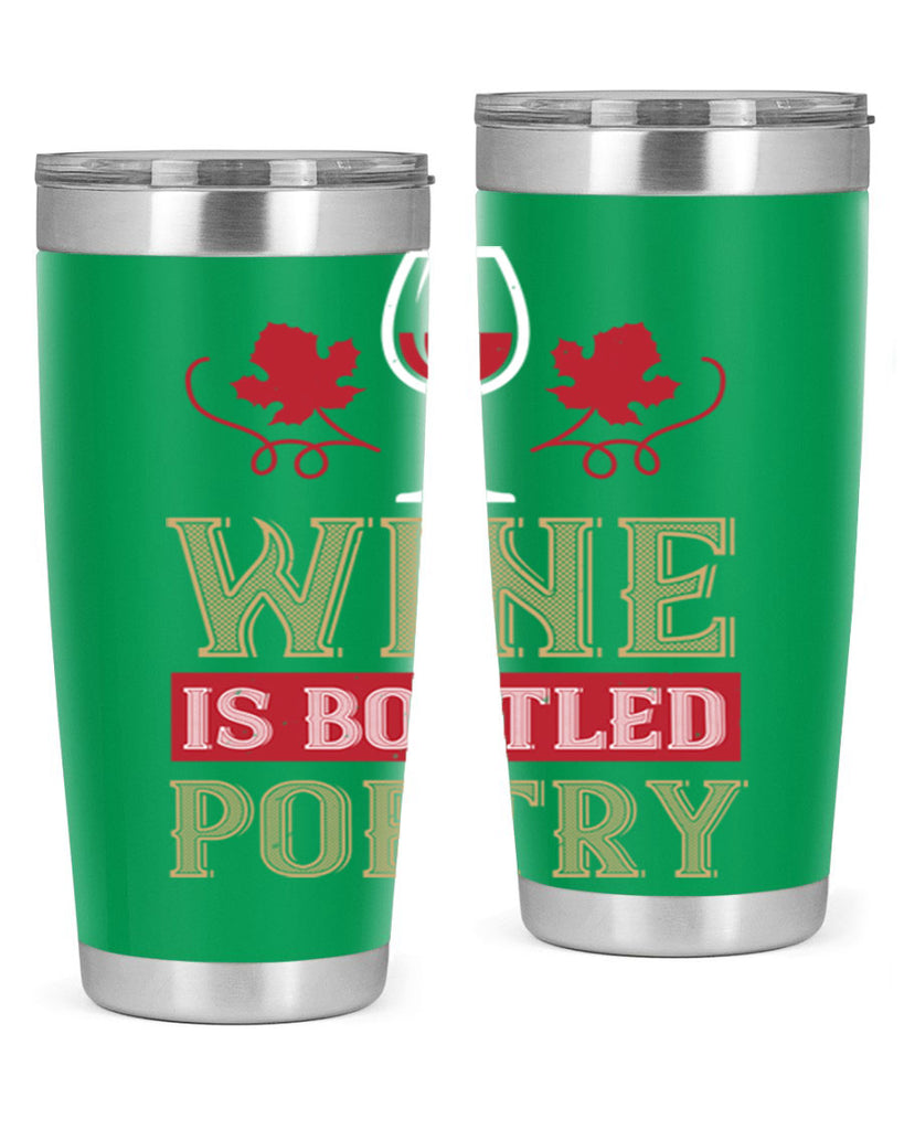 wine is bottled poetry 5#- wine- Tumbler