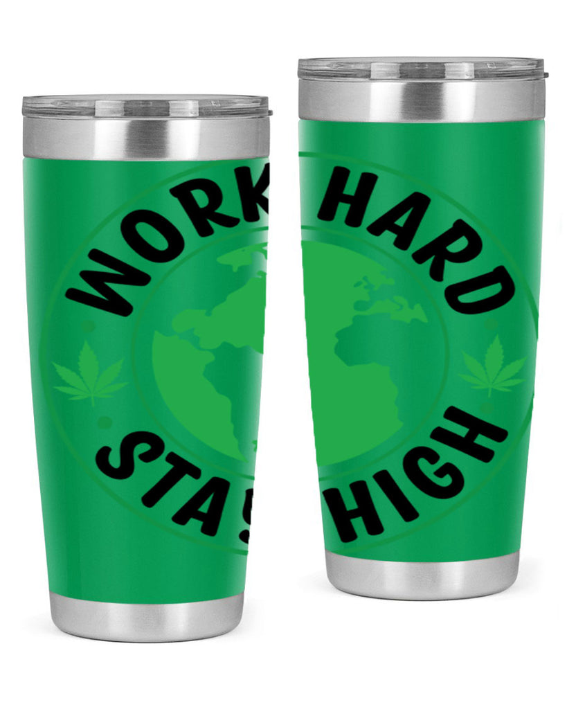 work hard stay high 303#- marijuana- Tumbler