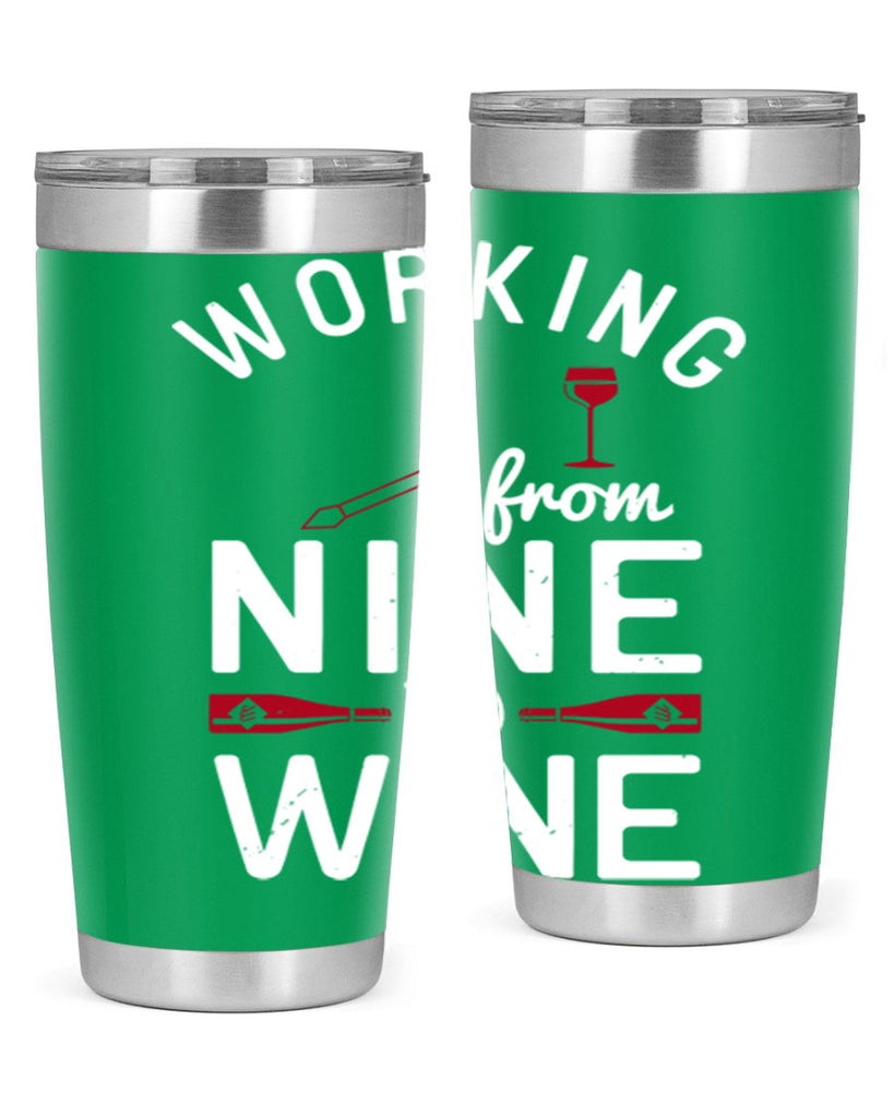 working from nine to wine 104#- wine- Tumbler