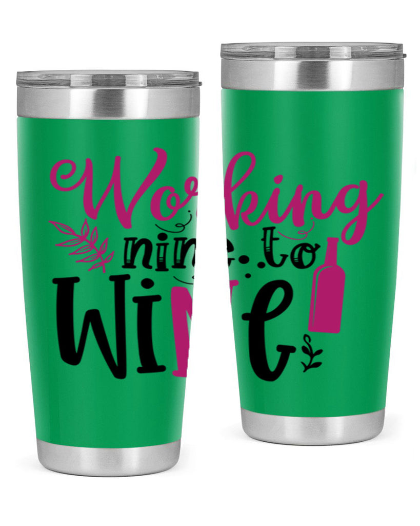 working nine to wine 141#- wine- Tumbler