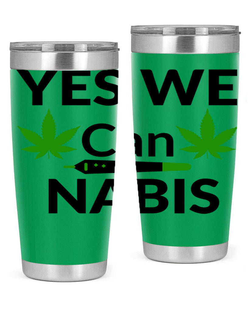 yes we cannabis 310#- marijuana- Tumbler