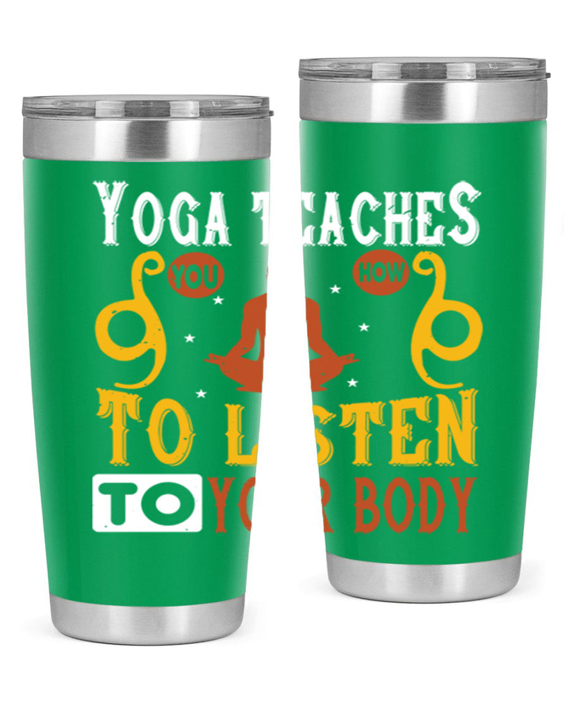 yoga teaches you how to listen to your body 6#- yoga- Tumbler