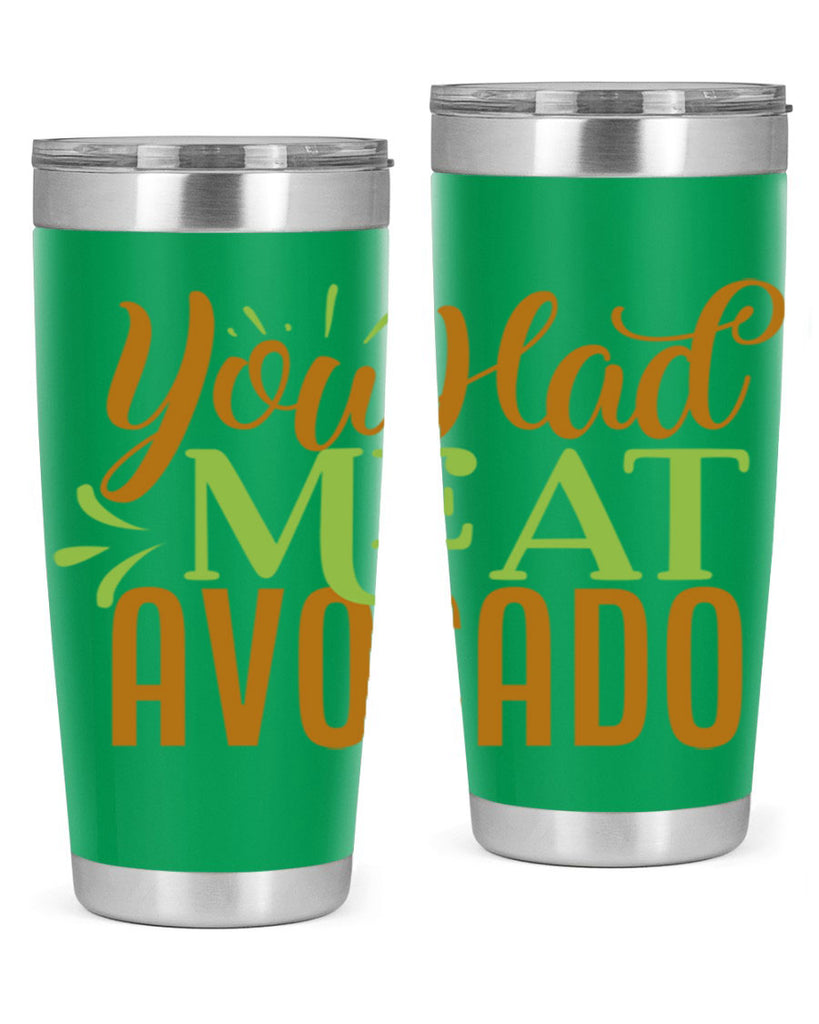 you had me at avocado 2#- avocado- Tumbler