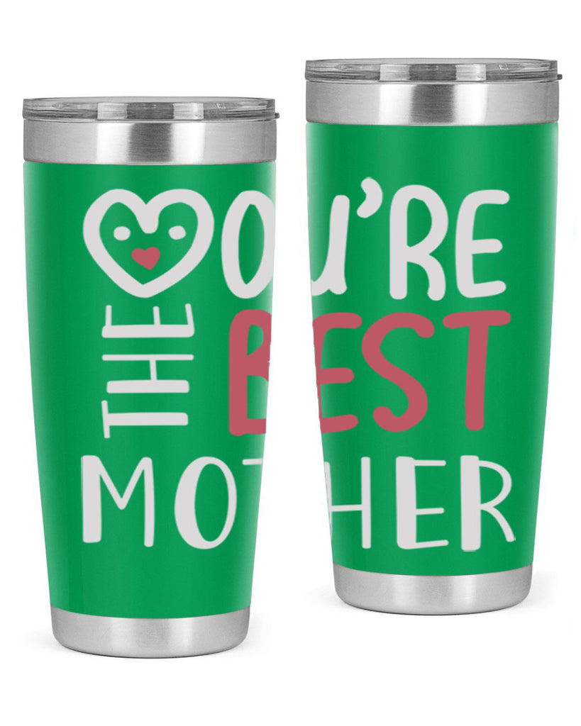 you’re the best mother 1#- mom- Tumbler