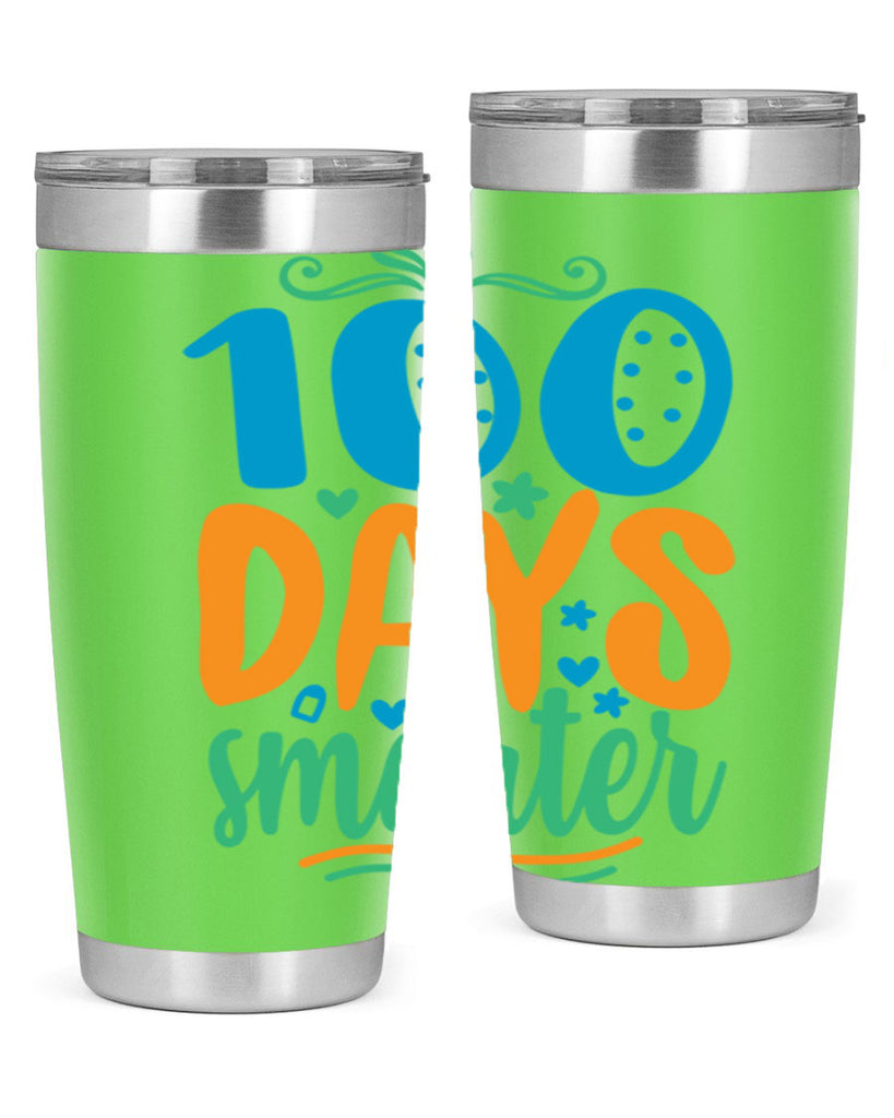 100 days smarter 22#- 100 days of school- Tumbler