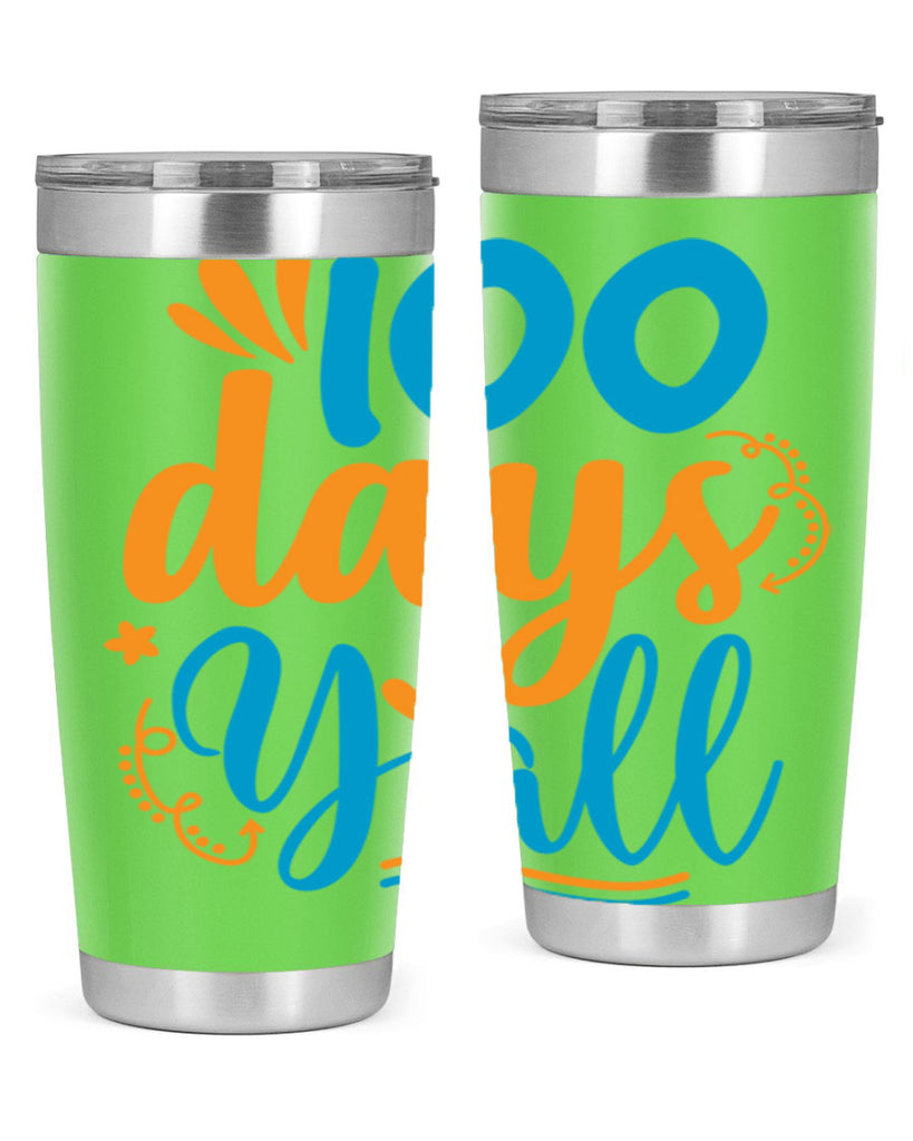 100 days yalll 26#- 100 days of school- Tumbler