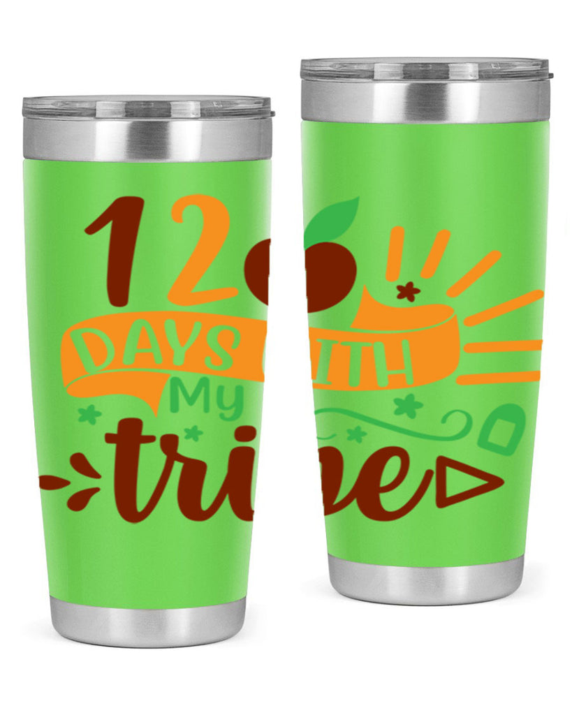 11 120 days with my tribe 41#- 100 days of school- Tumbler