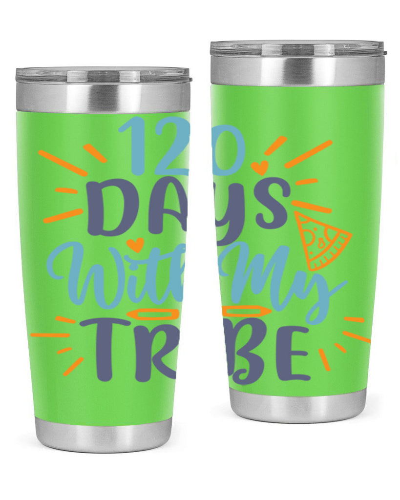 120 days with my tribee 8#- 100 days of school- Tumbler