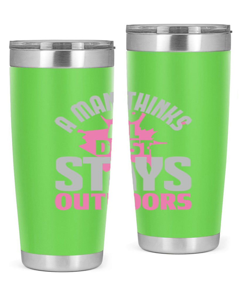 A man thinks all dust stays outdoors Style 28#- cleaner- tumbler