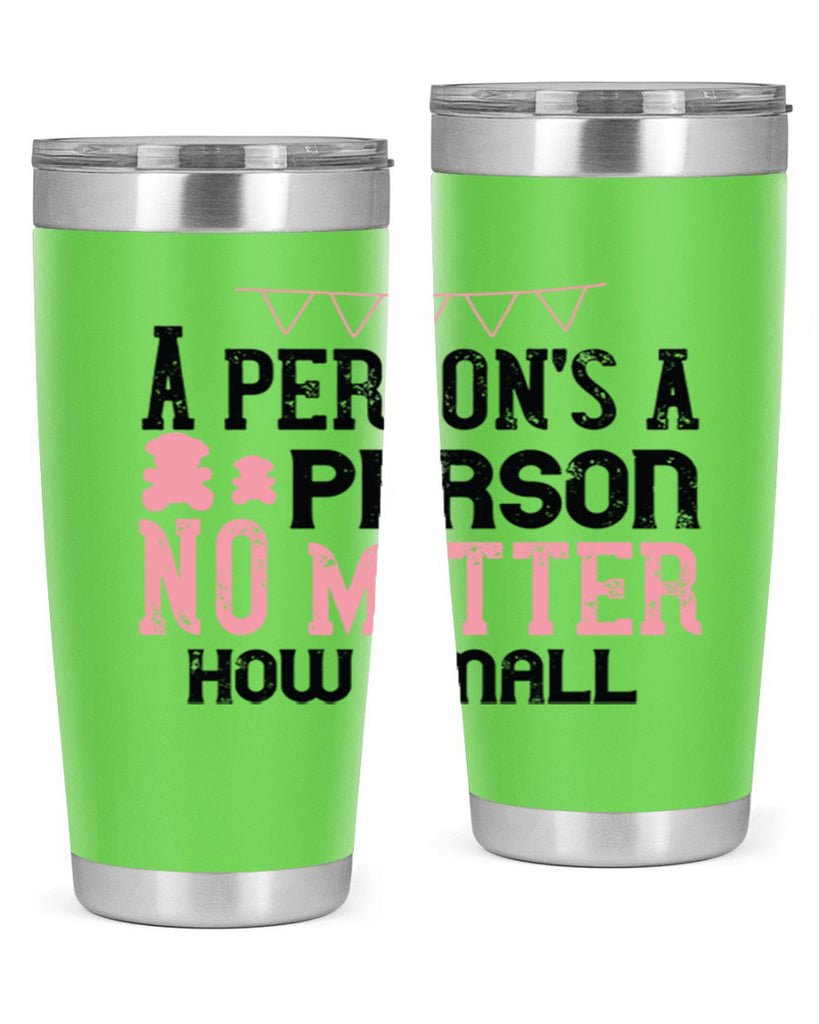 A persons a person no matter how small Style 53#- baby- Tumbler