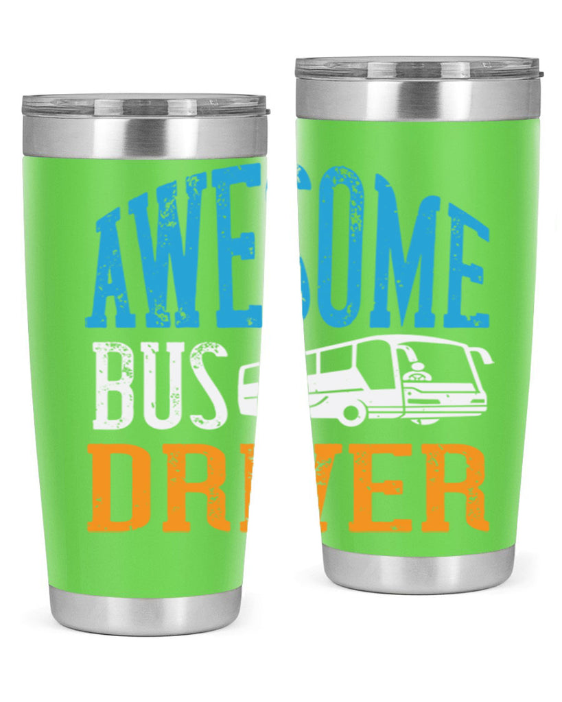 AWESOME BUS DRIVER Style 49#- bus driver- tumbler