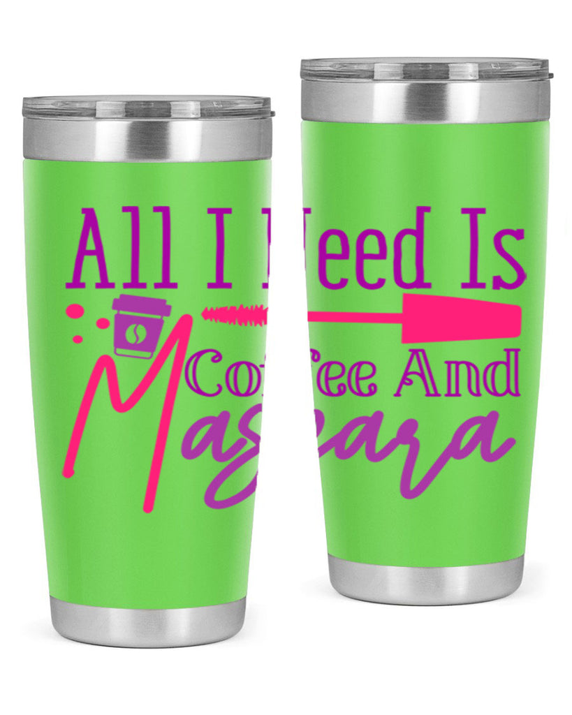 All I Need Is Coffee And Mascara Style 258#- make up- Tumbler