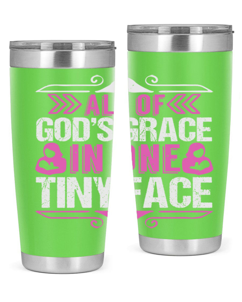 All of Gods Grace in one tiny Face Style 154#- baby- tumbler