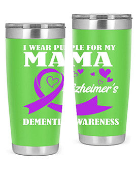 Alzheimers And Dementia I Wear Purple For My Warrior Mama 20#- alzheimers- Tumbler