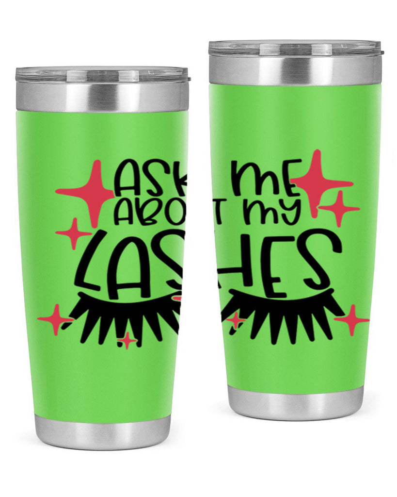 Ask Me About My Lashes Style 143#- make up- Tumbler