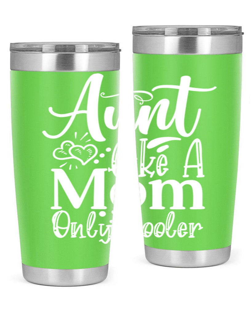 Aunt Like A Mom Only Cooler Style 14#- aunt- Tumbler