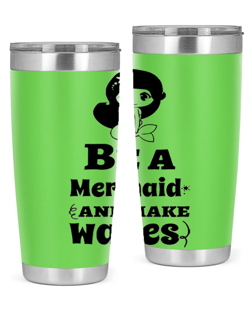 Be a Mermaid and make 52#- mermaid- Tumbler