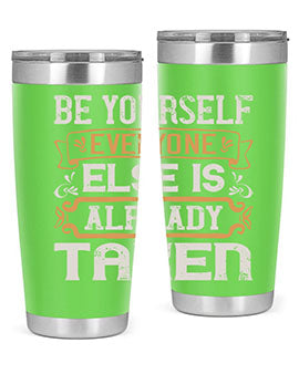 Be yourself everyone else is already taken Style 94#- pig- Tumbler