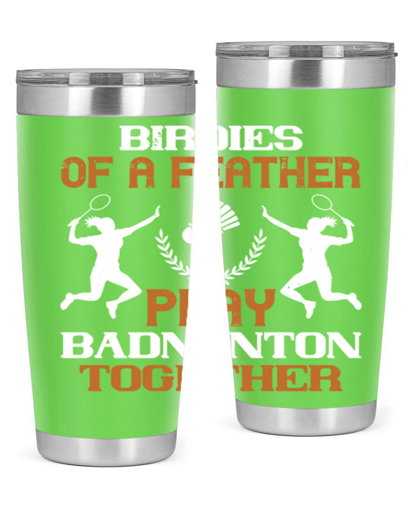 Birdies of a feather play badminton together 2313#- badminton- Tumbler