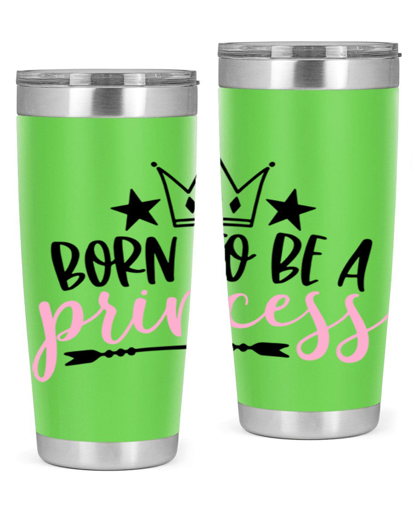 Born To Be A Princess Style 110#- baby- tumbler