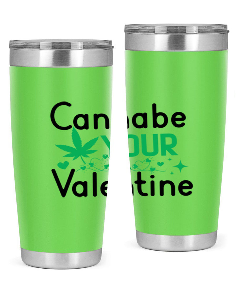 Cannabe Your Valentine 33#- marijuana- Tumbler