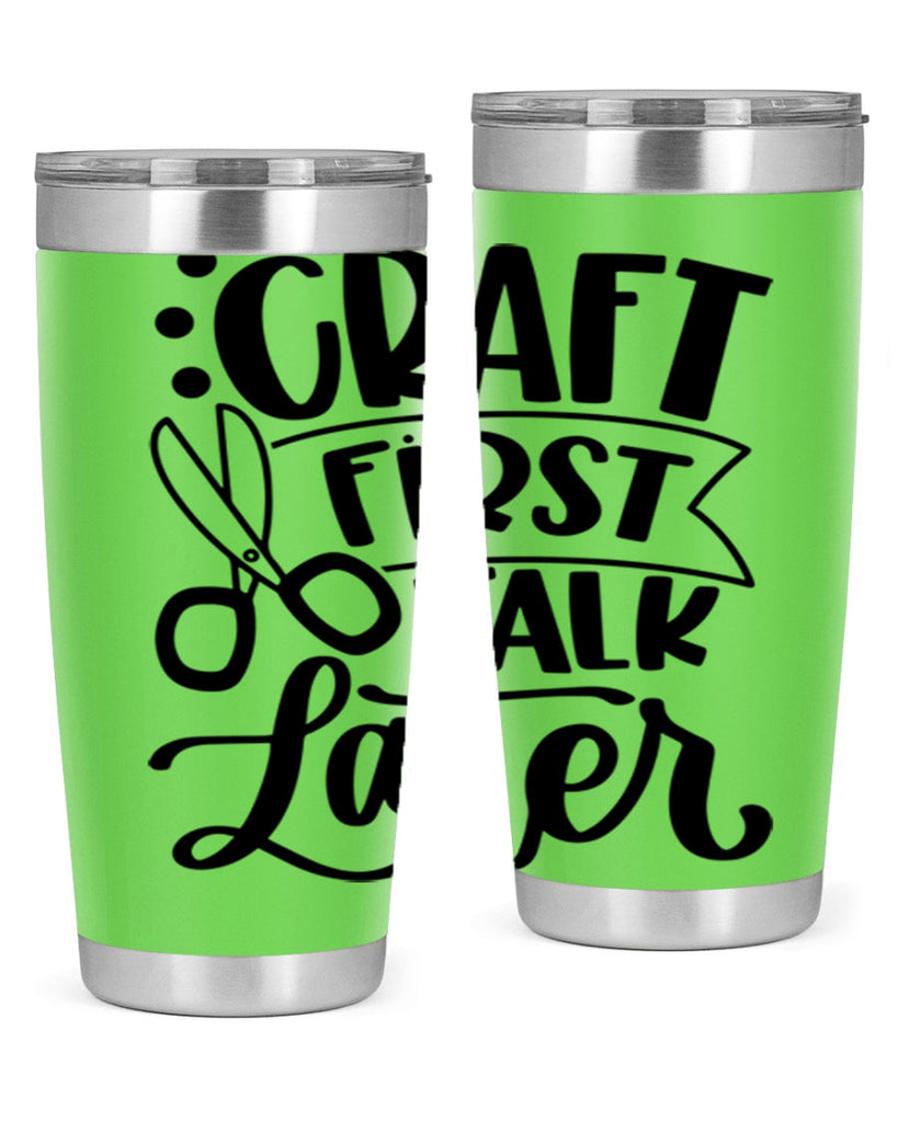 Craft First Talk Later 41#- crafting- Tumbler