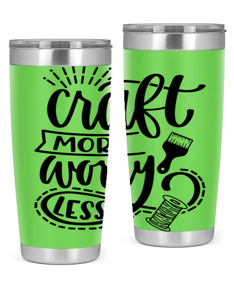 Craft More Worry Less 38#- crafting- Tumbler