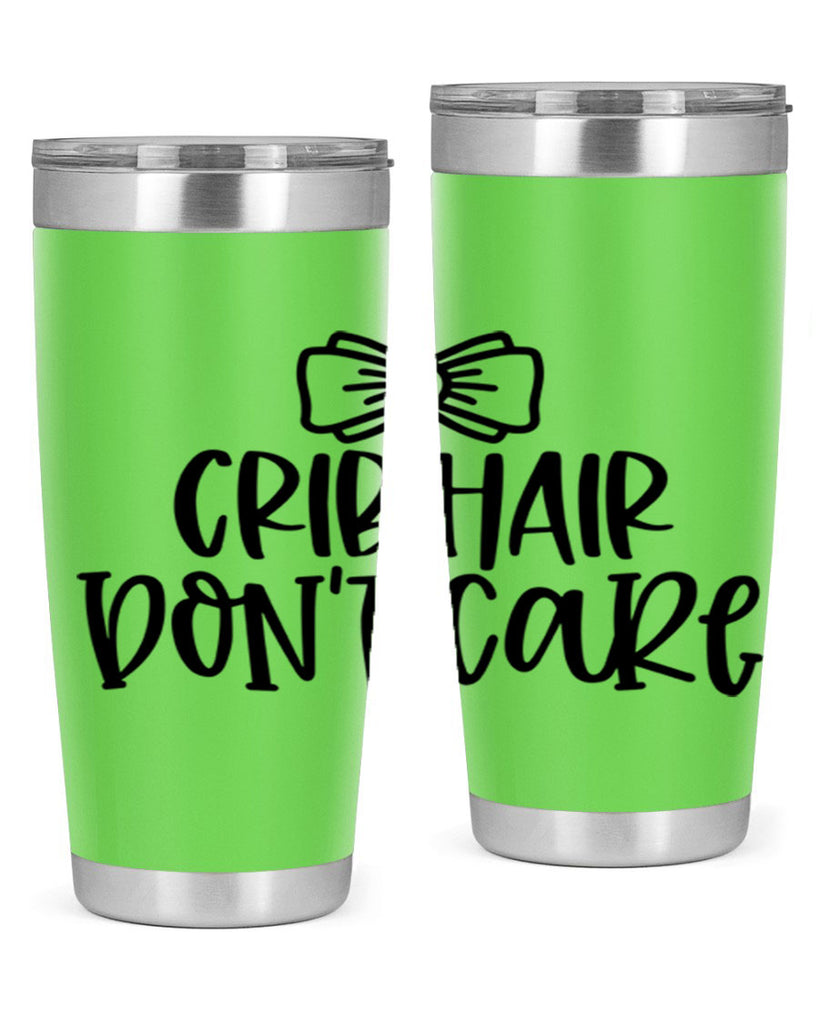 Crib Hair Dont Care Style 103#- baby- tumbler