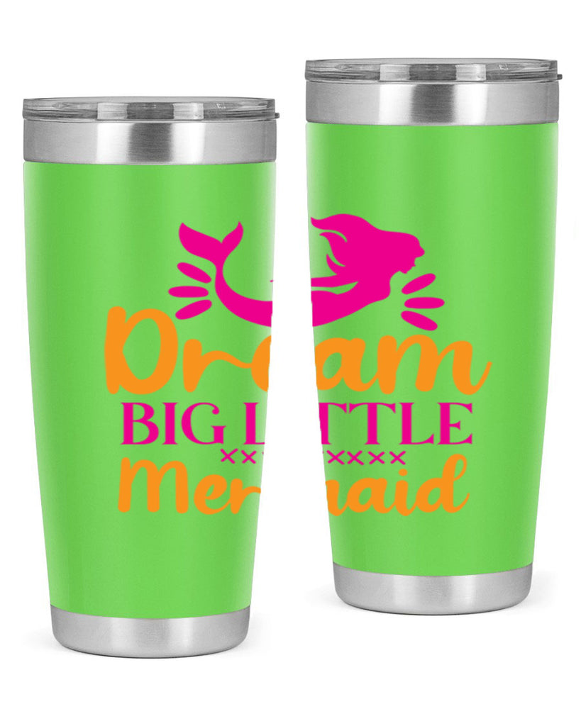 Dream Big Little Mermaid 117#- mermaid- Tumbler
