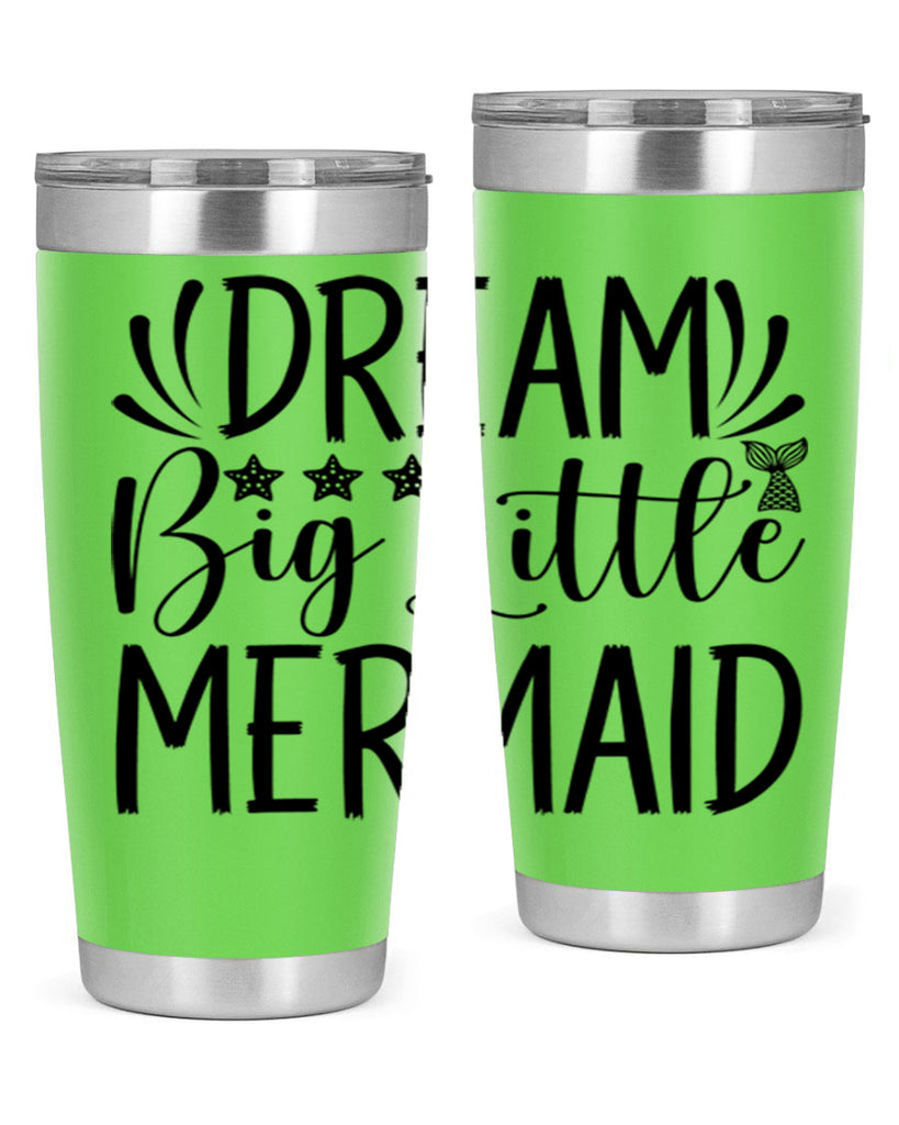 Dream Big Little Mermaid 126#- mermaid- Tumbler