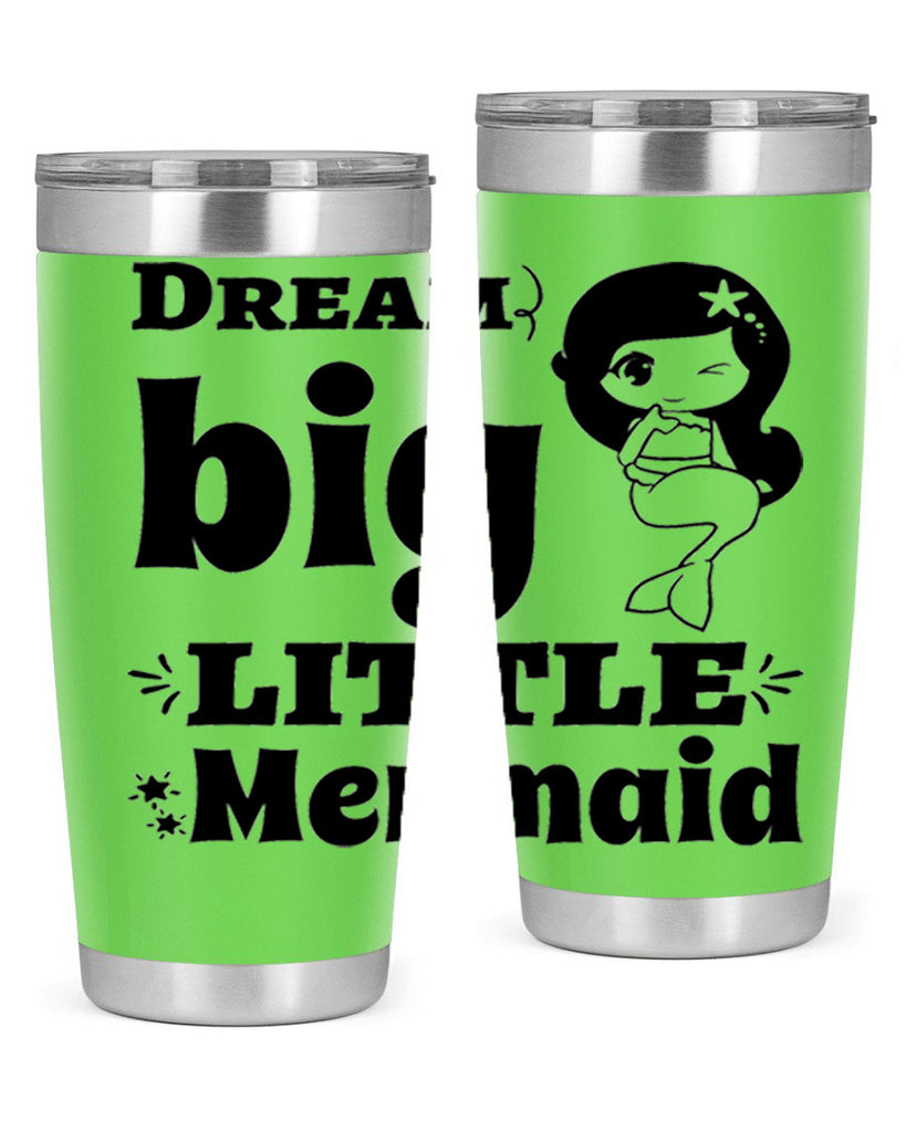 Dream big little Mermaid 127#- mermaid- Tumbler