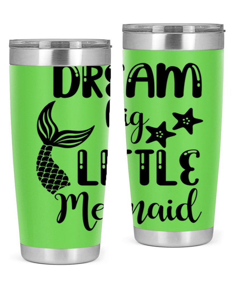 Dream big little Mermaid 131#- mermaid- Tumbler