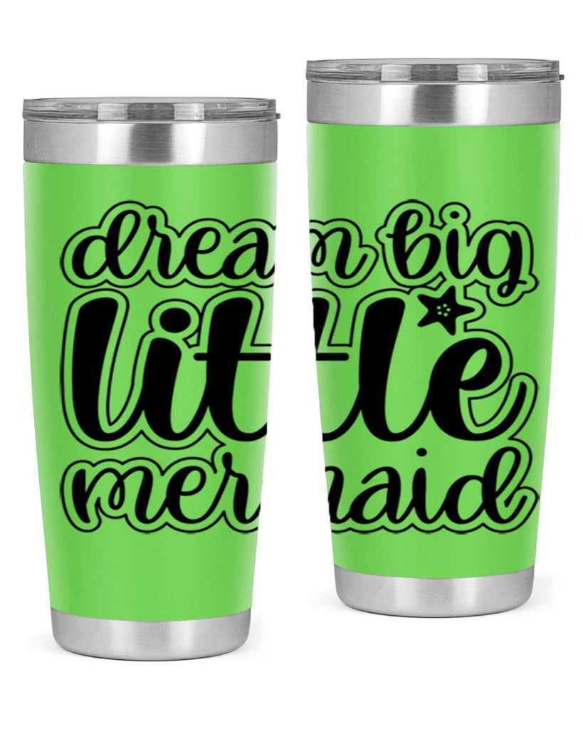 Dream big little mermaid 130#- mermaid- Tumbler
