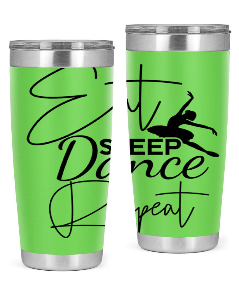 Eat Sleep Dance Repeat 36#- ballet- Tumbler