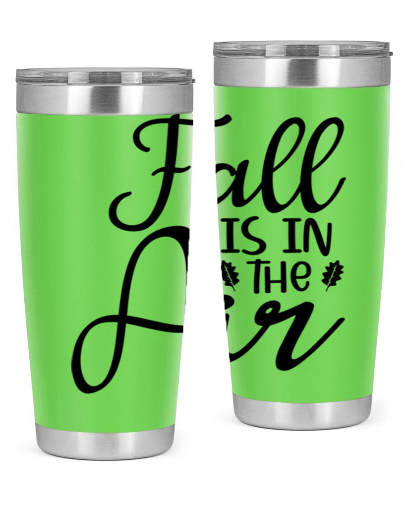 Fall Is In The Air 111#- fall- Tumbler