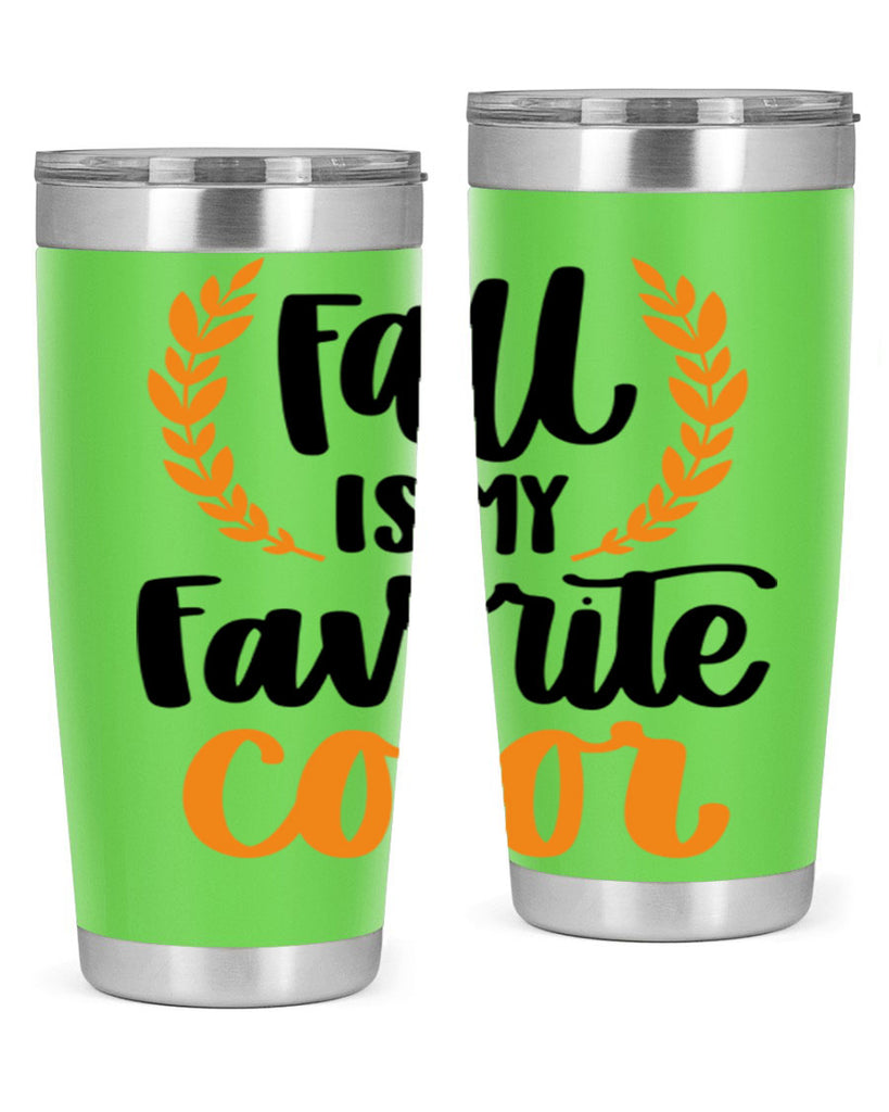Fall Is My Favorite Color 486#- fall- Tumbler