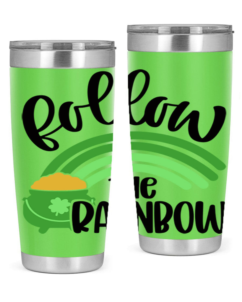 Follow The Rainbow Style 99#- St Patricks Day- Tumbler