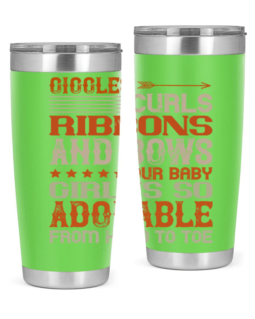 Giggles curls ribbons and bows Our baby girl is so adorable from head to toe Style 122#- baby- tumbler