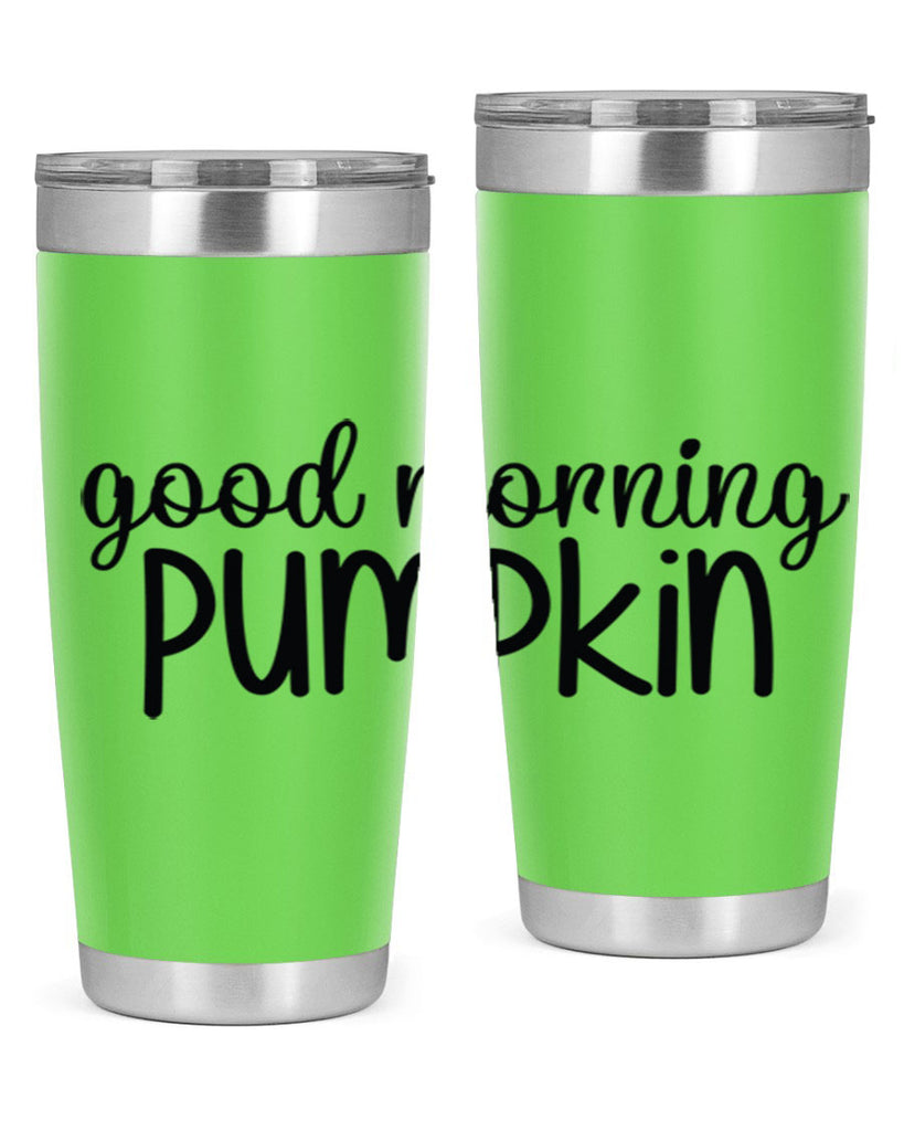 Good Morning Pumpkin 209#- fall- Tumbler