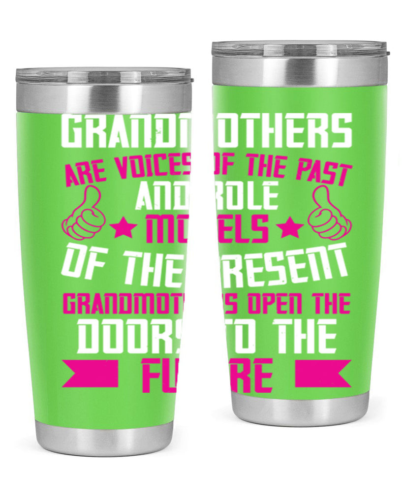 Grandmothers are voices of the past and role models of the present 79#- grandma - nana- Tumbler